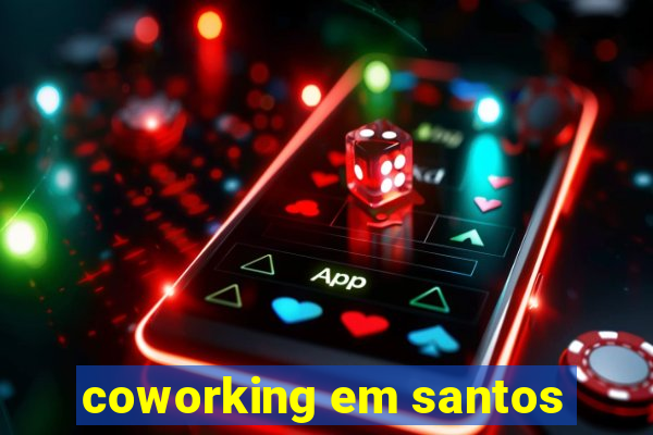 coworking em santos